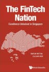 Fintech Nation, The: Excellence Unlocked In Singapore